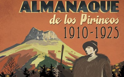 Almanaque de los Pirineos, un periódico de época (1910-1925) en pleno 2014