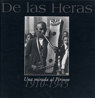 De las Heras. Una mirada al Pirineo 1910-1945 