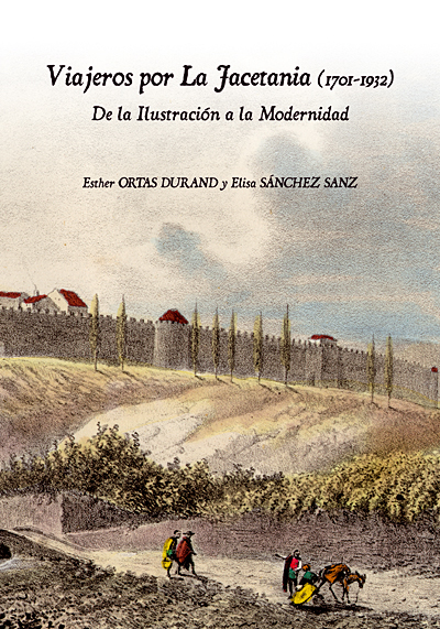 Viajeros por La Jacetania 1701-1932. De la Ilustración a la Modernidad 