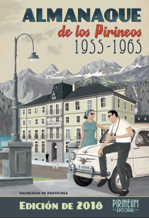 Almanaque de los Pirineos 1955-1965. Edición 2018