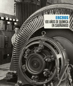 Ercros, cien años de química en Sabiñánigo